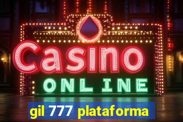 gil 777 plataforma